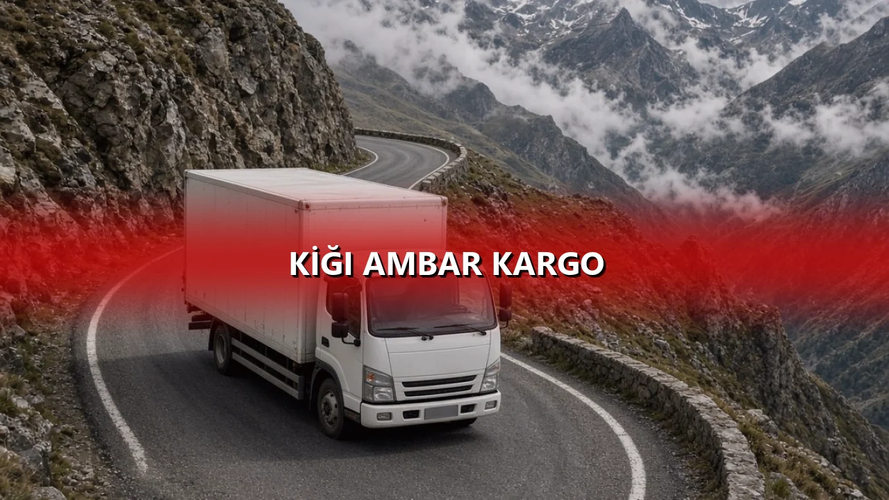 Kiğı Ambar Kargo
